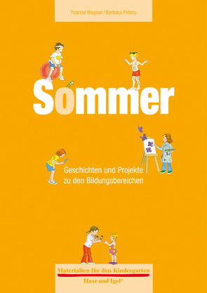 Materialien für den Kindergarten: Sommer von Peters,  Barbara, Wagner,  Yvonne