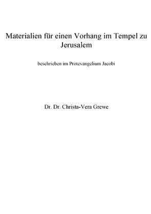 Materialien für einen Vorhang im Tempel zu Jerusalem von Grewe,  Christa-Vera