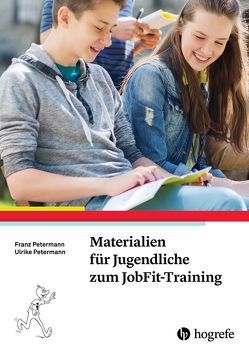 Materialien für Jugendliche zum JobFit-Training von Petermann,  Franz, Petermann,  Ulrike