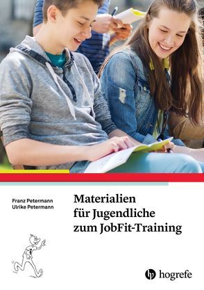 Materialien für Jugendliche zum JobFit-Training von Petermann,  Franz, Petermann,  Ulrike