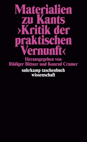 Materialien zu Kants »Kritik der praktischen Vernunft« von Bittner,  Rüdiger, Cramer,  Konrad