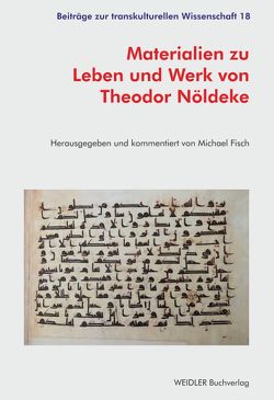 Materialien zu Leben und Werk von Theodor Nöldeke von Fisch,  Michael