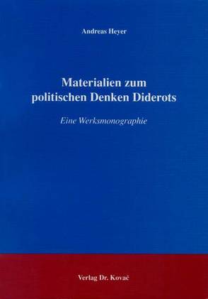 Materialien zum politischen Denken Diderots von Heyer,  Andreas