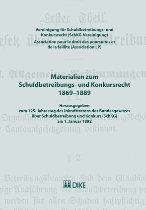 Materialien zum Schuldbetreibungs- und Konkursrecht 1869–1889 von Vereinigung für Schuldbetreibungs- und Konkursrecht (SchKG-Vereinigung)