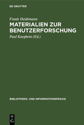 Materialien zur Benutzerforschung von Heidtmann,  Frank, Kaegbein,  Paul