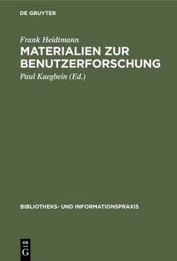 Materialien zur Benutzerforschung von Heidtmann,  Frank, Kaegbein,  Paul