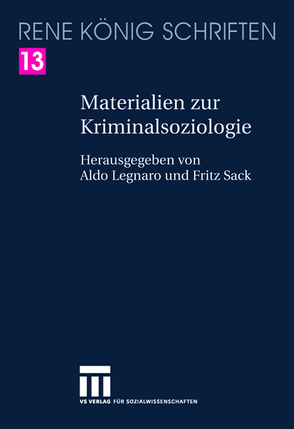 Materialien zur Kriminalsoziologie von Koenig,  Rene, Legnaro,  Aldo, Sack,  Fritz