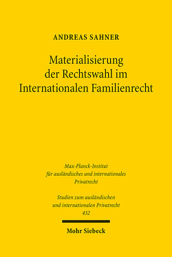 Materialisierung der Rechtswahl im Internationalen Familienrecht von Sahner,  Andreas