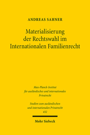 Materialisierung der Rechtswahl im Internationalen Familienrecht von Sahner,  Andreas