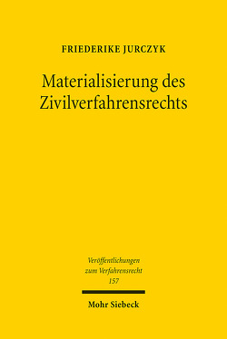 Materialisierung des Zivilverfahrensrechts von Jurczyk,  Friederike