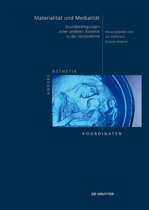 Materialität und Medialität von Stellmann,  Jan, Wagner,  Daniela