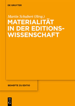 Materialität in der Editionswissenschaft von Schubert,  Martin