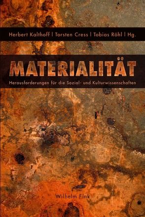 Materialität von Barth,  Niklas, Bassimir,  Anja-Maria, Biasi,  Marcella, Bildhauer,  Bettina, Brown,  Bill, Brückner,  Martin, Buchenhorst,  Ralph, Cackett,  Robin, Cress,  Torsten, Eggert,  Manfred, Hahn,  Hans Peter, Hilgert,  Markus, Kalthoff,  Herbert, Lachmund,  Jens, Latour,  Bruno, Lehmann,  Ann-Sophie, Lindemann,  Gesa, Reckwitz,  Andreas, Röhl,  Tobias, Samida,  Stefanie, Schatzki,  Theodore R., Scheiding,  Oliver, Schulze,  Holger, Schürkmann,  Christiane, Schützeichel,  Rainer, Staeheli,  Urs, Steiner,  Uwe C., Verhoeven-van Elsbergen,  Ursula, Wagner,  Elke, Wedekind,  Gregor