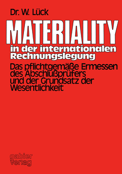Materiality in der internationalen Rechnungslegung von Lück,  Wolfgang