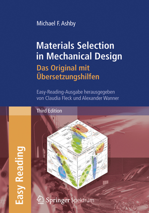 Materials Selection in Mechanical Design: Das Original mit Übersetzungshilfen von Ashby,  Michael F., Fleck,  Claudia, Wanner,  Alexander