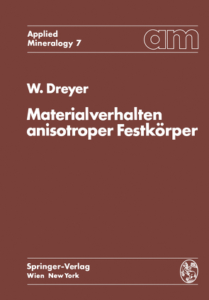 Materialverhalten anisotroper Festkörper von Dreyer,  W.