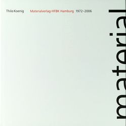 Materialverlag-HFBK Hamburg von Andree,  Hans, Bacher,  Ralf, Bierma,  Wigger, Grossmann,  Silke, Koenig,  Thilo