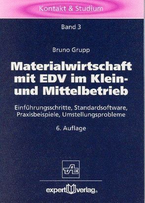Materialwirtschaft mit EDV im Mittel- und Kleinbetrieb von Grupp,  Bruno