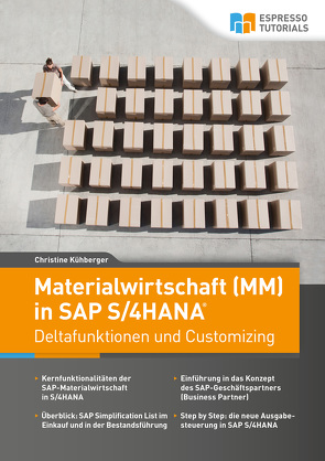 Materialwirtschaft (MM) in SAP S/4HANA – Deltafunktionen und Customizing von Kühberger,  Christine