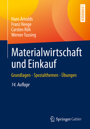 Materialwirtschaft und Einkauf von Arnolds,  Hans, Heege,  Franz, Röh,  Carsten, Tussing,  Werner