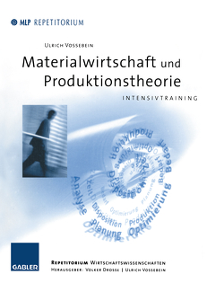 Materialwirtschaft und Produktionstheorie von Drosse,  Volker, Vossebein,  Ulrich