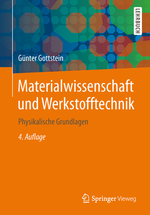 Materialwissenschaft und Werkstofftechnik von Gottstein,  Günter