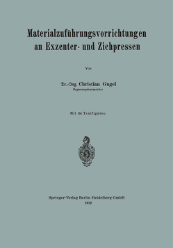 Materialzuführungsvorrichtungen an Exzenter- und Ziehpressen von Gugel,  Christian