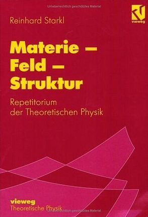 Materie – Feld – Struktur von Starkl,  Reinhard