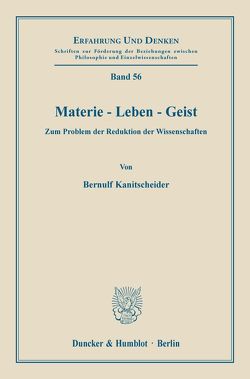 Materie – Leben – Geist. von Kanitscheider,  Bernulf