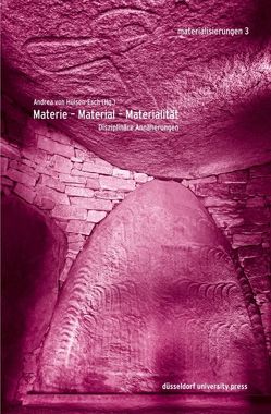Materie – Material – Materialität von Hülsen-Esch,  Andrea