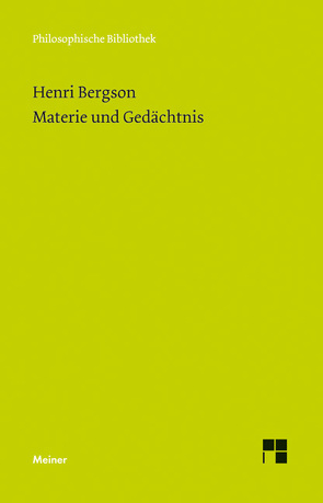 Materie und Gedächtnis von Bergson,  Henri, Brague,  Rémi, Drewsen,  Margarethe