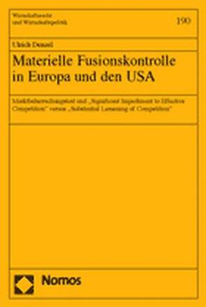 Materielle Fusionskontrolle in Europa und den USA von Denzel,  Ulrich