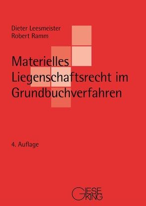 Materielles Liegenschaftsrecht im Grundbuchverfahren von Leesmeister,  Dieter, Ramm,  Robert