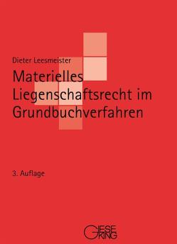Materielles Liegenschaftsrecht im Grundbuchverfahren von Leesmeister,  Dieter