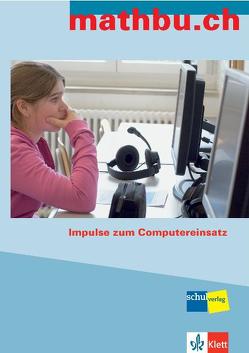 mathbu.ch – Impulse zum Computereinsatz von Gächter,  Albert, Lacher,  Martin