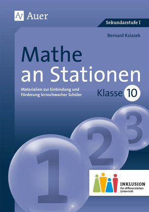 Mathe an Stationen 10_Inklusion von Ksiazek,  Bernard