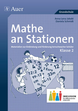 Mathe an Stationen 2 Inklusion von Jakobi,  Anna Lena, Schmidt,  Daniela