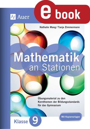 Mathe an Stationen 9 Gymnasium von Mang,  Nathalie, Zimmermann,  Tanja