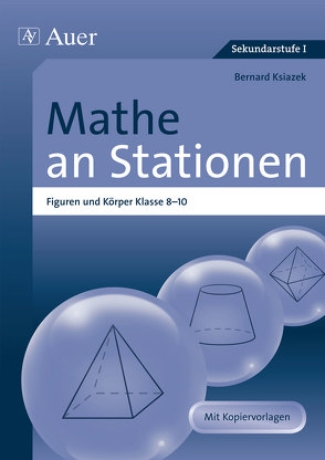 Mathe an Stationen Figuren und Körper 8-10 von Ksiazek,  Bernard