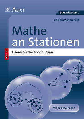Mathe an Stationen spezial -Geometr. Abbildungen- von Frühauf,  Jan