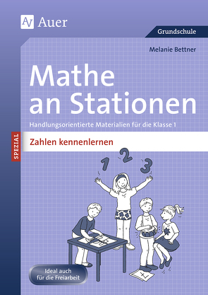 Mathe an Stationen SPEZIAL Zahlen kennenlernen von Bettner,  Melanie