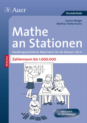 Mathe an Stationen SPEZIAL Zahlenraum bis 1000000 von Hattermann,  Mathias, Weigel,  Janine