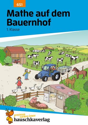 Mathe 1. Klasse Übungsheft – Mathe auf dem Bauernhof von Hauschka-Bohmann,  Ingrid, Huber,  Florian, Specht,  Gisela