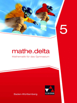 mathe.delta – Baden-Württemberg / mathe.delta Baden-Württemberg 5 von Franz,  Alexander, Goy,  Axel, Kleine,  Michael, Wölbert,  Stephan, Zwölfer,  Almut