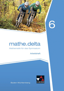 mathe.delta – Baden-Württemberg / mathe.delta Baden-Württemberg AH 6 von Goy,  Axel, Kleine,  Michael