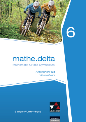 mathe.delta – Baden-Württemberg / mathe.delta Baden-Württemberg AHPlus 6 von Goy,  Axel, Kleine,  Michael, Schätz,  Ulrike