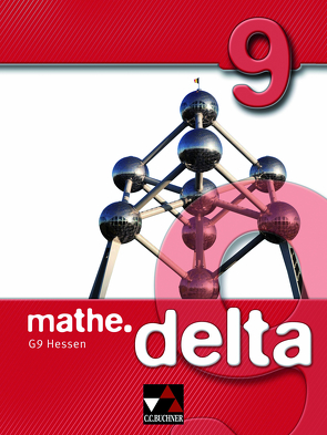 mathe.delta – Hessen (G9) / mathe.delta Hessen (G9) 9 von Heintzeler,  Mirjam, Kleine,  Michael, Marx,  Ilse, Mueller,  Susanne, Prill,  Thomas