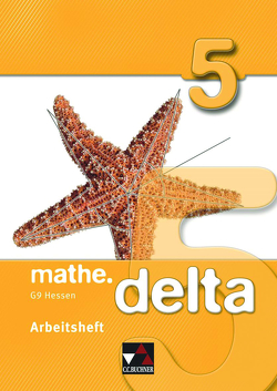 mathe.delta – Hessen (G9) / mathe.delta Hessen (G9) AH 5 von Forte,  Attilio, Haug,  Melanie, Kleine,  Michael, Knapp,  Olaf, Prill,  Thomas, Schmück,  Mareike, Schreyeck,  Meike