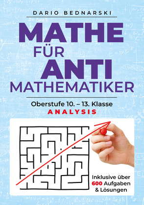 Mathe für Antimathematiker – Analysis von Bednarski,  Dario