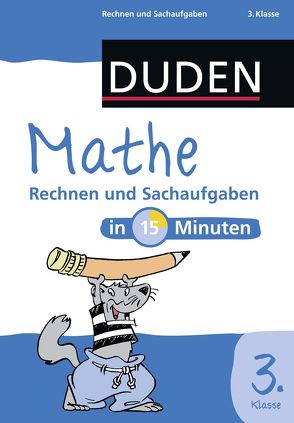 Mathe in 15 Minuten – Rechnen und Sachaufgaben 3. Klasse von Dudenredaktion, Hennig,  Dirk